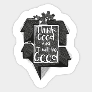 Think Good quote Sticker